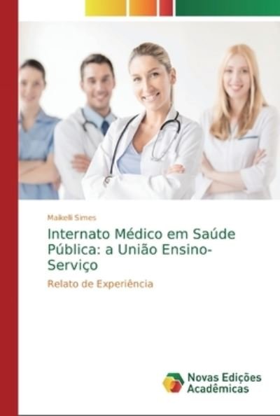 Cover for Maikelli Simes · Internato Medico em Saude Publica (Paperback Book) (2019)