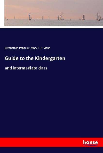 Guide to the Kindergarten - Peabody - Książki -  - 9783337455255 - 