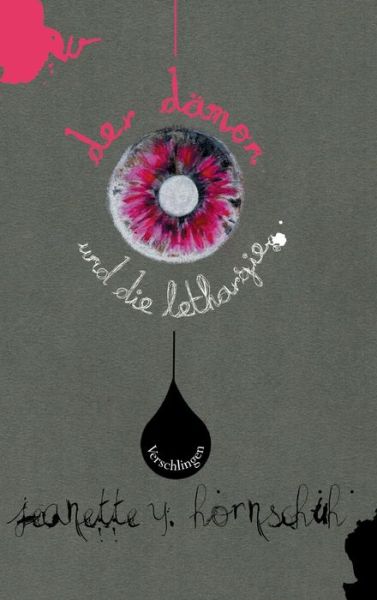Cover for Jeanette Y Hornschuh · Der damon und die lethargie (Hardcover Book) (2021)