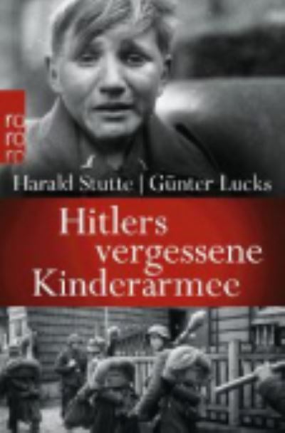 Cover for Harald Stutte · Hitlers vergessene Kinderarmee (Paperback Book) (2014)