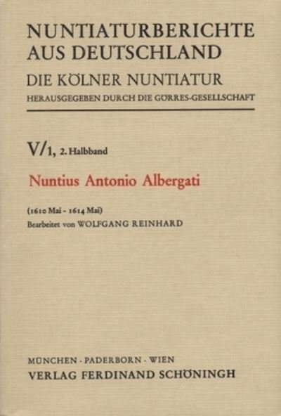 Cover for Wolfgang Reinhard · Nuntius Antonio Albergati (Paperback Book) (1975)