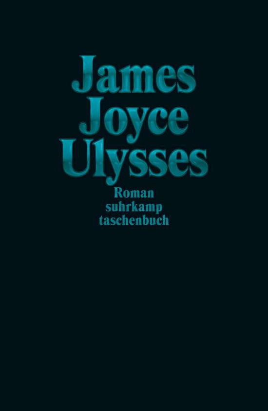 Ulysses Jubiläumsausgabe Türkis - James Joyce - Livros - Suhrkamp Verlag AG - 9783518472255 - 17 de janeiro de 2022