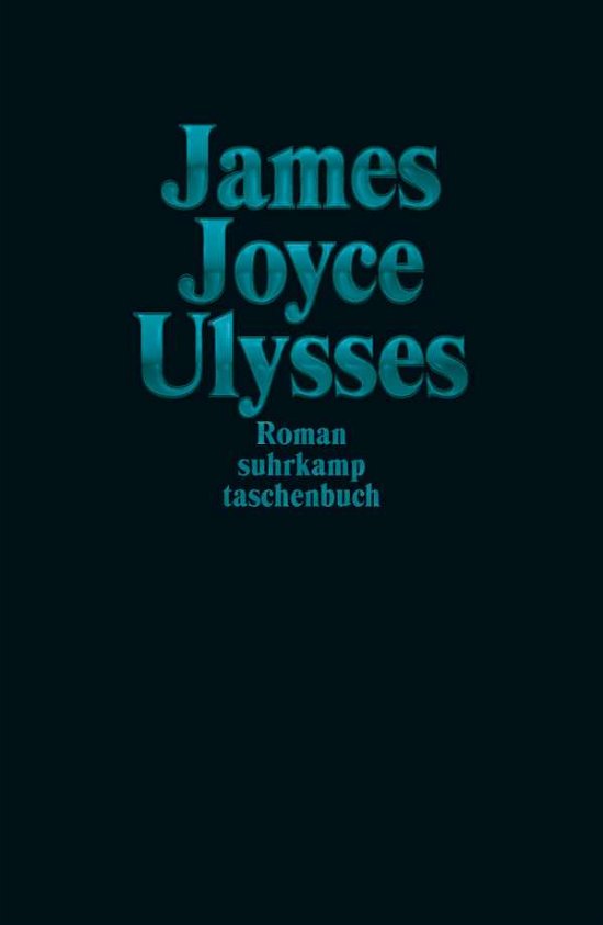 Ulysses Jubiläumsausgabe Türkis - James Joyce - Books - Suhrkamp Verlag AG - 9783518472255 - January 17, 2022