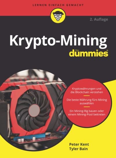 Cover for Kent, Peter (Consultant) · Krypto-Mining fur Dummies - Fur Dummies (Paperback Bog) [2. Auflage edition] (2022)