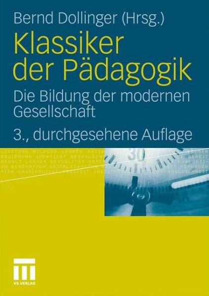 Cover for Bernd Dollinger · Klassiker Der Padagogik: Die Bildung Der Modernen Gesellschaft (Paperback Book) [3rd 3. Aufl. 2011 edition] (2011)