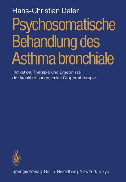 Cover for Hans-christian Deter · Psychosomatische Behandlung Des Asthma Bronchiale (Paperback Book) [German edition] (1986)