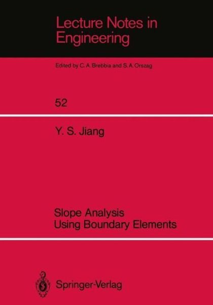 Cover for Yansheng Jiang · Slope Analysis Using Boundary Elements - Lecture Notes in Engineering (Paperback Book) [Softcover reprint of the original 1st ed. 1989 edition] (1989)