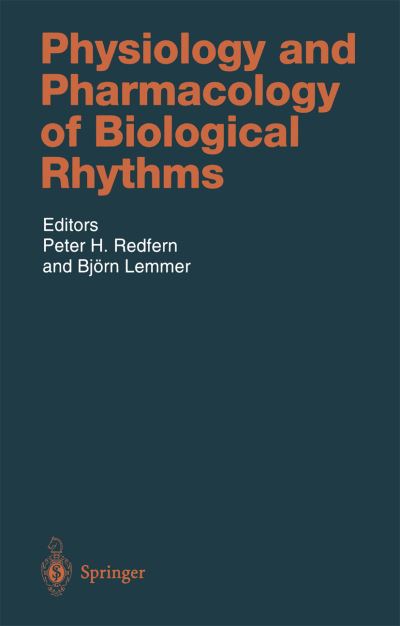 Cover for P H Redfern · Physiology and Pharmacology of Biological Rhythms - Handbook of Experimental Pharmacology (Hardcover Book) [1997 edition] (1997)