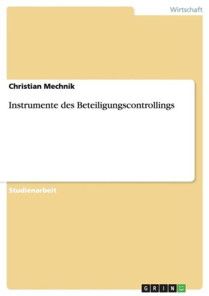 Cover for Christian Mechnik · Instrumente des Beteiligungscontrollings (Paperback Book) (2007)