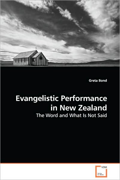 Cover for Greta Bond · Evangelistic Performance in New Zealand: the Word and What is Not Said (Paperback Book) (2009)