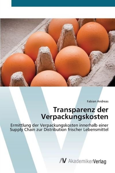 Cover for Andreas · Transparenz der Verpackungskost (Buch) (2012)