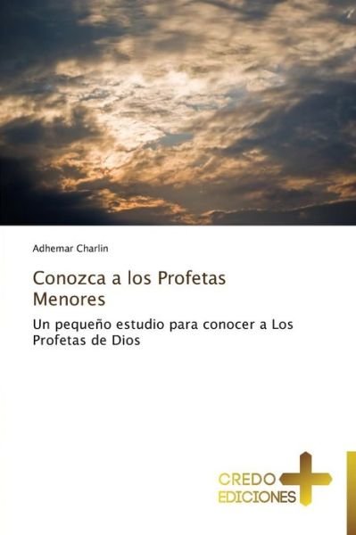 Cover for Adhemar Charlin · Conozca a Los Profetas Menores (Paperback Bog) [Spanish edition] (2013)