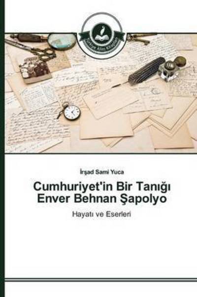 Cover for Yuca · Cumhuriyet'in Bir Tan Enver Behnan Apolyo (Pocketbok) (2015)