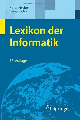 Cover for Peter Fischer · Lexikon Der Informatik (Paperback Book) [15th 15., Uberarb. Aufl. 2011 edition] (2010)