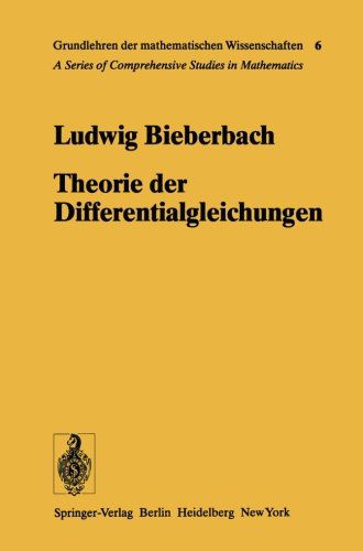 Cover for Ludwig Bieberbach · Theorie Der Differentialgleichungen: Vorlesungen Aus Dem Gesamtgebiet Der Gewoehnlichen Und Der Partiellen Differentialgleichungen - Grundlehren Der Mathematischen Wissenschaften (Paperback Bog) [3rd 3. Aufl. 1926 edition] (2012)