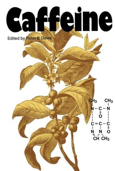 Cover for P B Dews · Caffeine: Perspectives from Recent Research (Pocketbok) [Softcover reprint of the original 1st ed. 1984 edition] (2011)