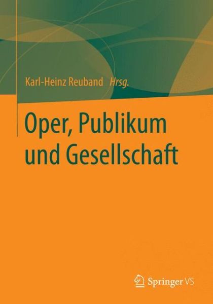 Cover for Oper, Publikum Und Gesellschaft (Paperback Book) [1. Aufl. 2018 edition] (2017)