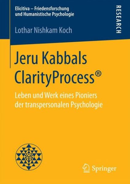 Jeru Kabbals ClarityProcess® - Koch - Books -  - 9783658190255 - August 4, 2017