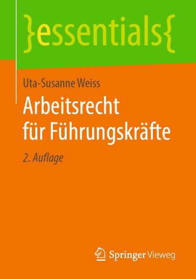 Cover for Weiss · Arbeitsrecht fuer Fuehrungskraefte (Bok) [2nd 2., Uberarb. U. Aktualisierte Aufl. 2019 edition] (2019)
