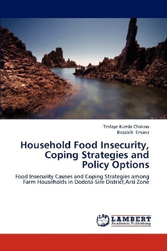 Cover for Bezabih Emana · Household Food Insecurity, Coping Strategies and Policy Options: Food Insecurity Causes and Coping Strategies Among Farm Households in Dodota-sire District,arsi Zone (Pocketbok) (2012)