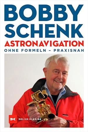 Astronavigation - Bobby Schenk - Livres - Delius Klasing - 9783667125255 - 6 avril 2023