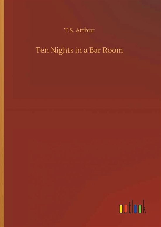 Cover for Arthur · Ten Nights in a Bar Room (Book) (2019)