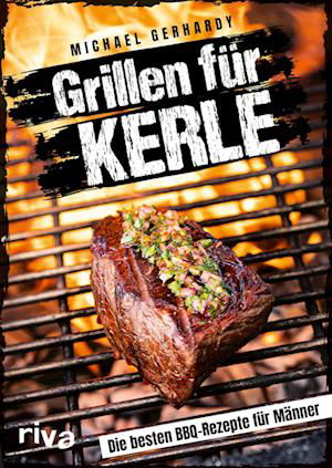 Cover for Michael Gerhardy · Grillen für Kerle (Buch) (2023)