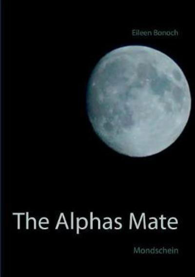 Cover for Bonoch · The Alphas Mate (Book) (2017)