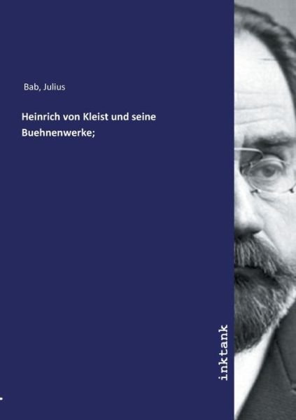Cover for Bab · Heinrich von Kleist und seine Buehn (Book)