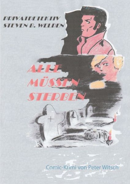 Cover for Peter Witsch · Alle mussen sterben: Privatdetektiv Steven B. Welden klart auf (Paperback Book) (2020)
