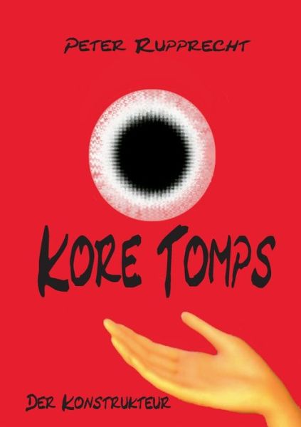 Cover for Peter Rupprecht · Kore Tomps 3: Der Konstrukteur (Paperback Book) (2020)