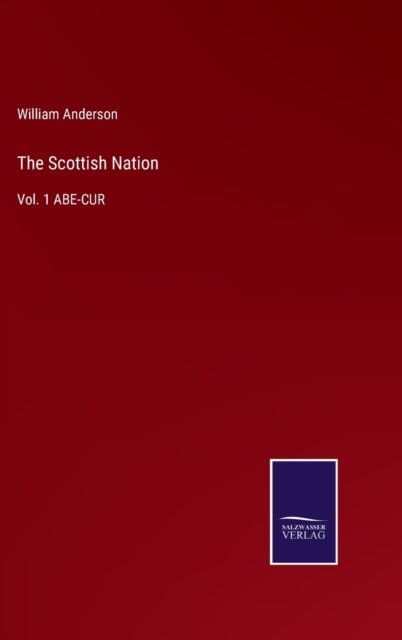 Cover for William Anderson · The Scottish Nation (Gebundenes Buch) (2022)