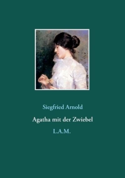 Cover for Arnold · Agatha mit der Zwiebel (N/A) (2021)