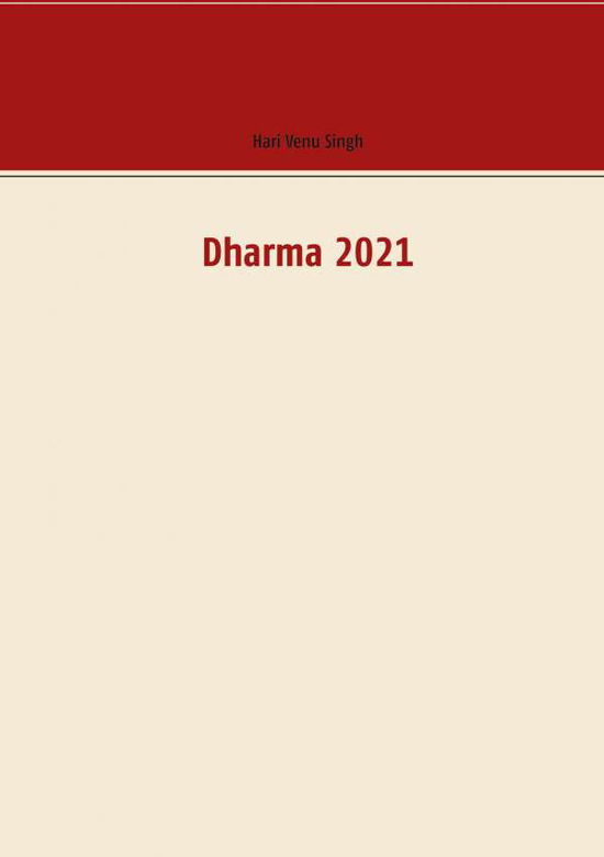 Dharma 2021 - Hari Venu Singh - Livros - Books on Demand - 9783754315255 - 7 de julho de 2021