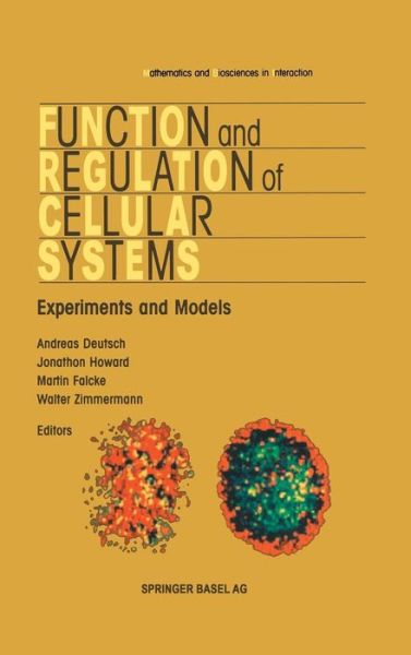 Cover for A Deutsch · Function and Regulation of Cellular Systems - Mathematics and Biosciences in Interaction (Hardcover Book) [2004 edition] (2003)