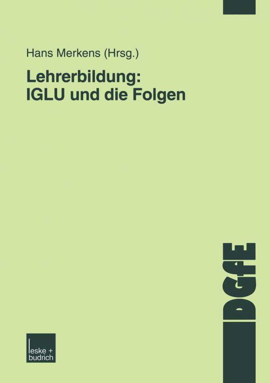 Cover for Hans Merkens · Lehrerbildung: Iglu Und Die Folgen - Schriften Der Dgfe (Paperback Book) [2004 edition] (2004)