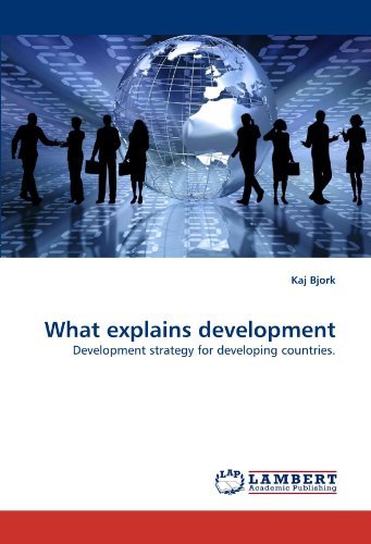 Cover for Kaj Bjork · What Explains Development: Development Strategy for Developing Countries. (Pocketbok) (2010)
