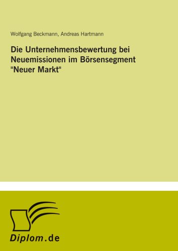 Die Unternehmensbewertung Bei Neuemissionen Im Börsensegment "Neuer Markt" - Andreas Hartmann - Books - Diplomarbeiten Agentur diplom.de - 9783838622255 - March 14, 2000