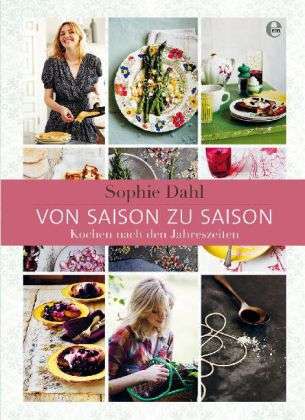 Von Saison zu Saison - Sophie Dahl - Books - EDEL - 9783841901255 - March 7, 2012