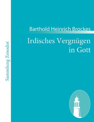 Cover for Barthold Heinrich Brockes · Irdisches Vergn Gen in Gott (Paperback Book) [German edition] (2010)