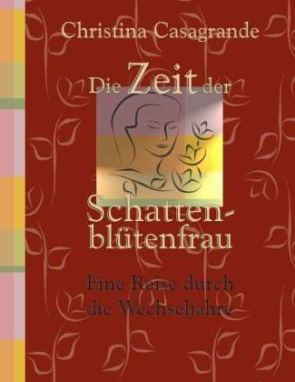 Cover for Casagrande · Die Zeit der Schattenblütenf (Book)