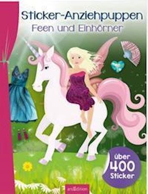 Cover for Ars Edition GmbH · Sticker-Anziehpuppen Feen und Einhörner (Paperback Bog) (2022)