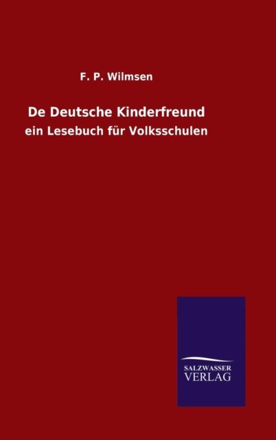 Cover for F P Wilmsen · De Deutsche Kinderfreund (Inbunden Bok) (2015)