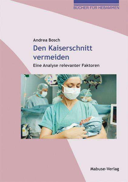 Cover for Bosch · Den Kaiserschnitt vermeiden (Book)