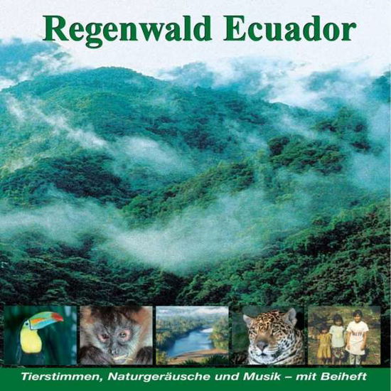 Cover for Joachim Stall · Regenwald Ecuador - Fischertukan, Jaguar, Ozelot, Waldhund... CD (CD) (2006)