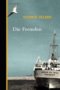 Cover for Vicente Valero · Die Fremden (Book)