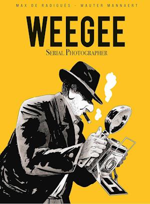 Weegee - Max de Radiguès - Books - Reprodukt - 9783956403255 - June 13, 2022