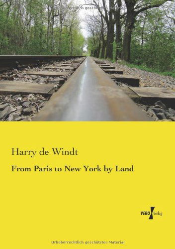 Cover for Harry de Windt · From Paris to New York by Land (Taschenbuch) (2019)