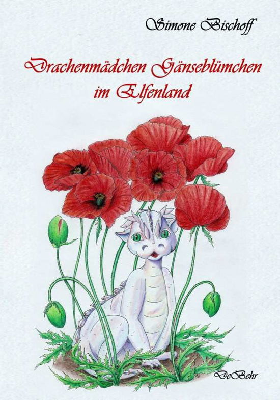 Cover for Bischoff · Drachenmädchen Gänseblümchen i (Book)