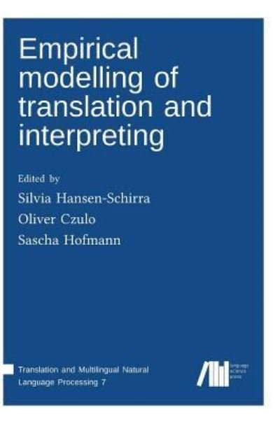 Cover for Silvia Hansen-Schirra · Empirical modelling of translation and interpreting (Hardcover Book) (2017)